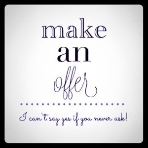 All offers welcomed!